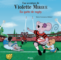 Une aventure de Violette Mirgue: Tome 13 - En quête de rugby