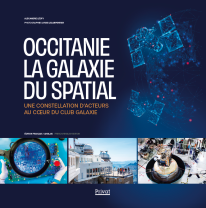 Occitanie la galaxie du spatial - Une constellation d'acteurs au coeur du club galaxie